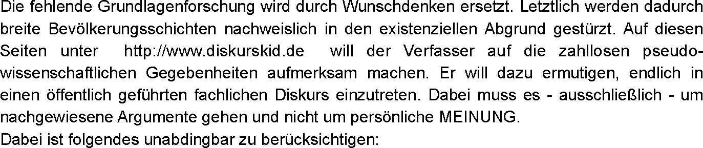 Die fehlende Grundlagenforschung wird durch
