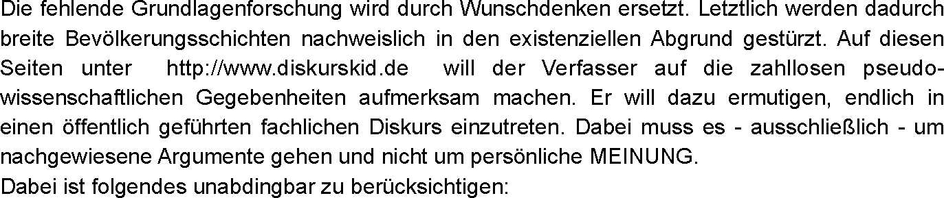 Die fehlende Grundlagenforschung wird durch